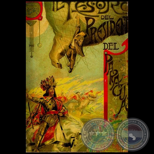 EL TESORO DEL PRESIDENTE DEL PARAGUAY - Autor: EMILIO SALGARI - Año 1909